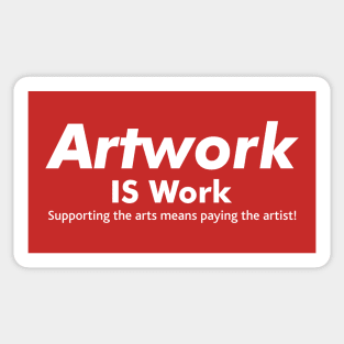 Artwork IS Work Sticker